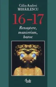 16-17. Renastere, manierism, baroc de Calin-Andrei Mihailescu