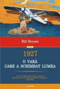 1927. O vara care a schimbat lumea de Bill Bryson