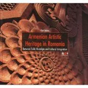Armenian Artistic Heritage in Romania de Vlad Bedros