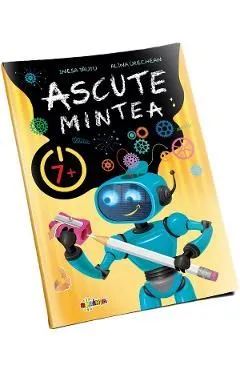 Ascute mintea 7 de Alina Urechean