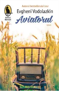 Aviatorul de Evgheni Vodolazkin