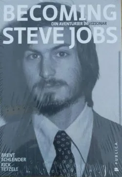 Becoming Steve Jobs de Brent Schlender