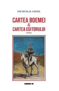 Cartea Boemei si cartea editorului de Ion Nicolae Anghel
