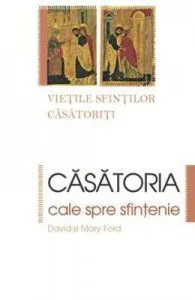 Casatoria - cale spre sfintenie de David Ford