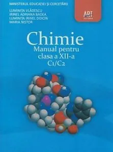 Chimie C1/C2. Manual pentru clasa a XII-a