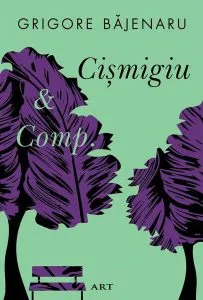 Cișmigiu & Comp. de Grigore Bajenaru