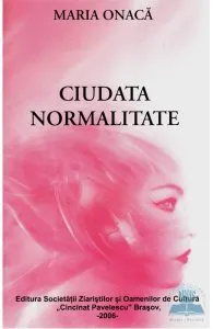 Ciudata normalitate de Maria Onaca