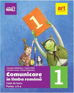 Comunicare în limba română. Caiet de lucru pentru Clasa I. Partea II