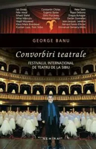 Convorbiri teatrale de George Banu