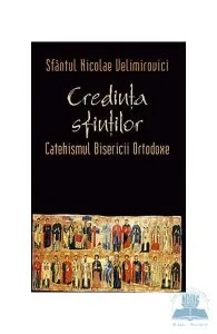 Credinta sfintilor de Nicolae Velimirovici