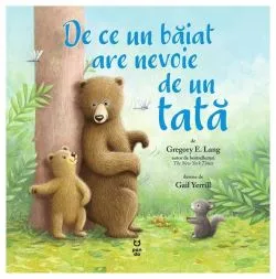 De ce un băiat are nevoie de un tată de Gregory E. Lang