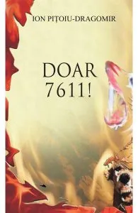 Doar 7611! de Ion Pitoiu-Dragomir