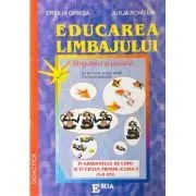 Educarea limbajului 5-8 ani. Colectia Didactica de Ersilia Oprisa
