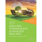 Educatie tehnologica si aplicatii practice. Manual pentru clasa a VIII-a de Stela Olteanu