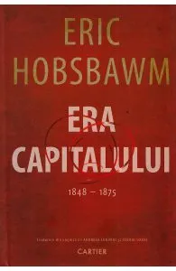 Era Capitalului 1848-1875 de Eric Hobsbawm