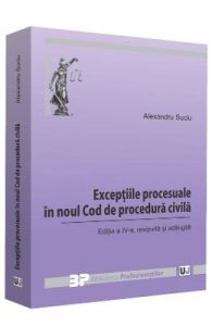 Exceptiile procesuale in noul Cod de procedura civila ed.4