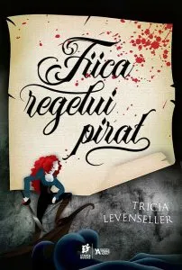 Fiica regelui pirat (Vol. 1) de Tricia Levenseller