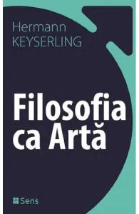 Filosofia ca arta de Hermann Keyserling