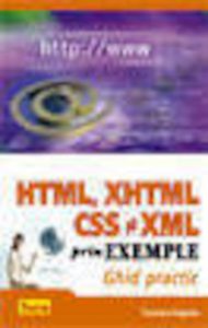 HTML, XHTML, CSS si XML prin exemple