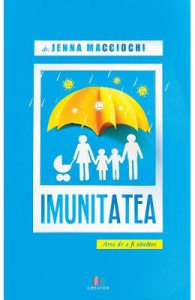 Imunitatea. Arta de a fi sanatos