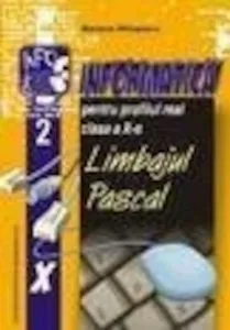 Informatica X Pascal profil real- auxiliar de Mariana Milosescu