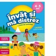 Invat si ma distrez 4-5 ani. Caiet de activitati de Stephanie Grison