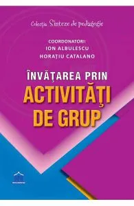 Invatarea prin activitati de grup de Horatiu Catalano
