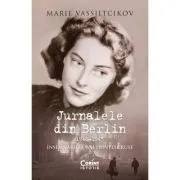 Jurnalele din Berlin, 1940-1945. Insemnarile unei printese ruse de Marie Vassiltcikov