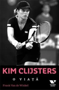 Kim Clijsters. O viata de Frankvan De Winkel
