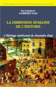 La dimension humaine de l'histoire de Laurentiu Vlad