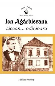 Licean... odinioara de Ion Agarbiceanu