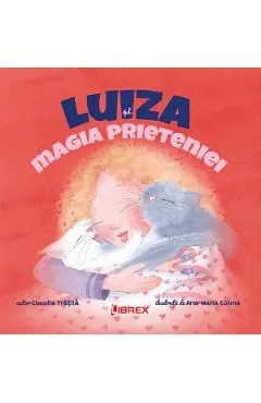 Luiza si magia prieteniei de Claudia Fratila