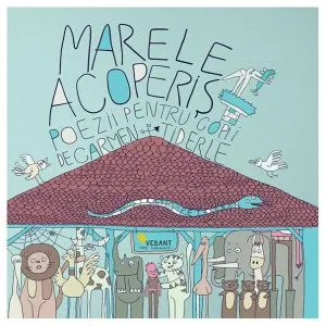 Marele acoperiș - poezii pentru copii de Carmen Tiderle
