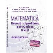 Matematica, exercitii si probleme pentru clasa a 6-a, semestrul 1, 2022 de Delia Schneider