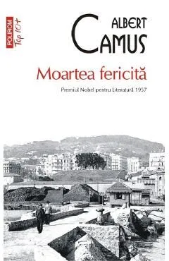 Moartea fericita de Albert Camus