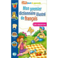 Mon Premier Dictionnaire Illustré de Français. Les vacances