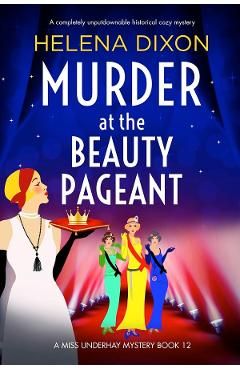 Murder at the Beauty Pageant: A completely unputdownable historical cozy mystery