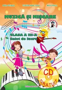 Muzica si miscare, clasa a III-a, caiet de lucru de Adina Grigore