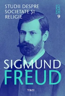 Opere esentiale. Vol.9: Studii despre societate si religie