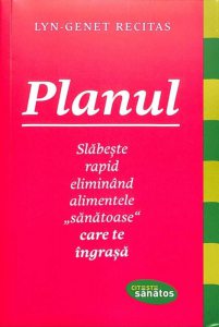 Planul. Slabeste rapid eliminand alimentele "sanatoase" care te ingrasa