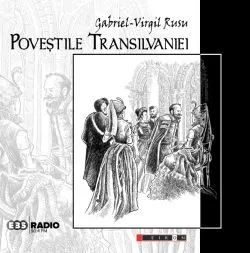 Povestile Transilvaniei Vol.1 de Gabriel-Virgil Rusu