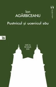 Pustnicul și ucenicul său de Ion Agarbiceanu