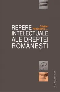 Repere intelectuale ale dreptei romanesti de Cristian Patrasconiu