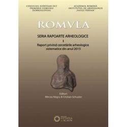 Romvla. Seria rapoarte arheologice, I, raport privind cercetarile arheologice sistematice din anul 2015