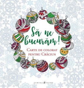 Sa ne bucuram! Carte de colorat pentru Craciun