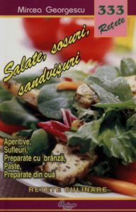 Salate, sosuri, sandvisuri, aperitive etc