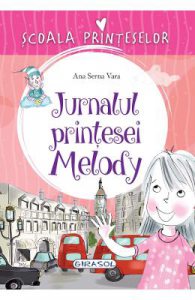 Scoala printeselor. Jurnalul printesei Melody