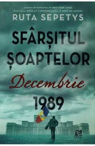 Sfarsitul soaptelor. Decembrie 1989 de Ruta Sepetys