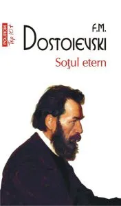 Soțul etern de Feodor Mihailovici Dostoievski