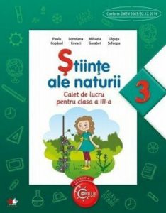 Stiinte Ale Naturii. Caiet de lucru pentru clasa a III-a